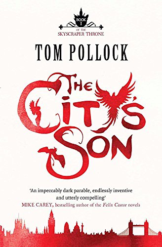 The City's Son: in hidden London you'll find marvels, magic . . . and menace (Skyscraper Throne) von Jo Fletcher Books